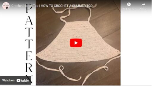 crochet halter top video tutorial, crochet summer top, how to make a summer top, how to crochet a summer top, crochet summer top tutorials, beginner crochet tutorials, diy halter top