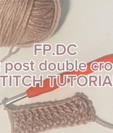 fpdc, front post double crochet, how to do a front post double crochet, crochet stitches, crochet stitches tutorial, how to crochet, crochet for beginners, what is fp.dc, what is FPDC, FP.DC